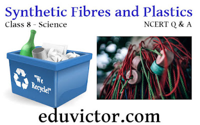 CBSE Class 8 - Science - Synthetic Fibres and Plastics - NCERT Solutions #eduvictors