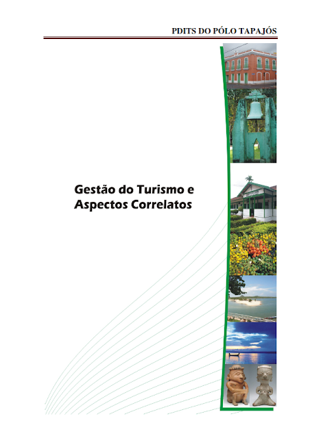 DIAGNÓSTICO DA ÁREA E DAS ATIVIDADES TURÍSTICAS DO PÓLO TAPAJÓS - NOVEMBRO 2010 - PARTE II – PARÁ – BRASIL