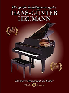 Hans-Günter Heumann: Die Grose Jubilaumsausgabe: Songbook für Klavier, Gesang, Gitarre: 125 leichte Arrangements für Klavier - 125 Jahre Bosworth