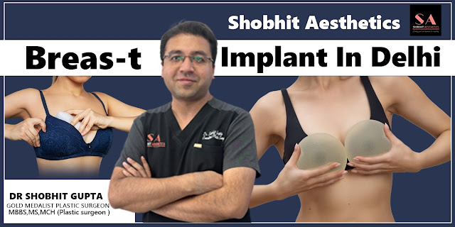 Breast implant surgery in Delhi