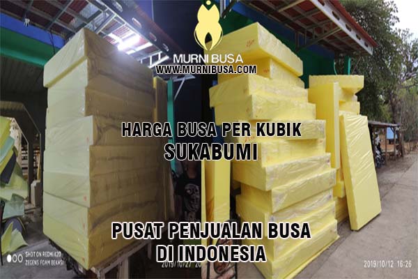 Harga Busa Sukabumi Per Kubik Terbaru Promo 2024