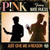 Lirik Lagu Just Give Me A Reason - Pink feat Nate Ruess