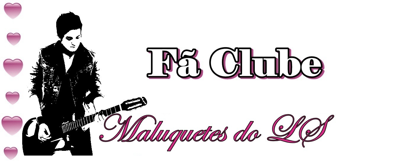 Fã Clube Maluquetes do LS