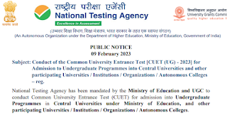 Conduct of the Common University Entrance Test [CUET (UG) - 2023] for Admission to Undergraduate Programmes into Central Universities and other participating Universities / Institutions / Organizations / Autonomous Colleges