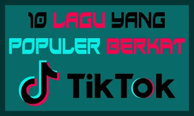 lagu viral karena tiktok