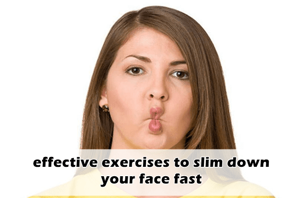 Do this 100% Effective Exercises to Slim Down Your Face Fast