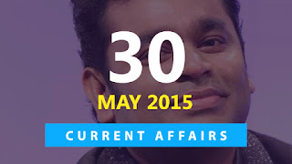 current affairs 30 may 2015