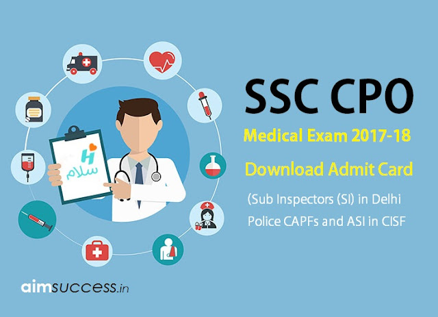 SSC CPO Medical Exam Admit Card Out 