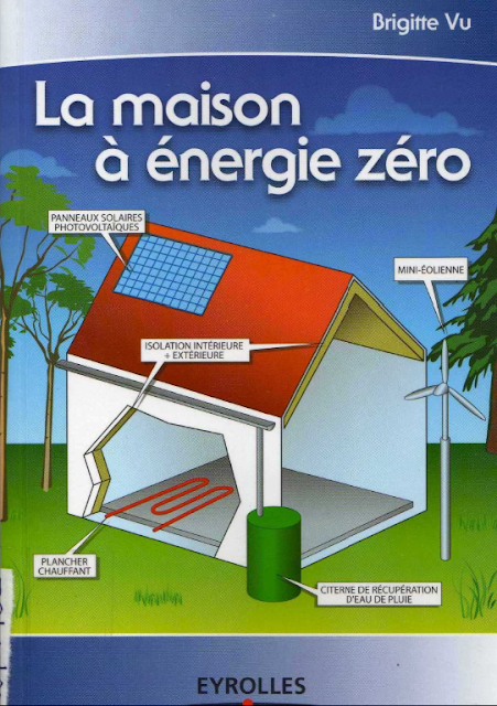 La maison à énergie zéro Par Brigitte Vu