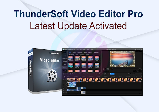 ThunderSoft Video Editor Pro Latest Update Actived