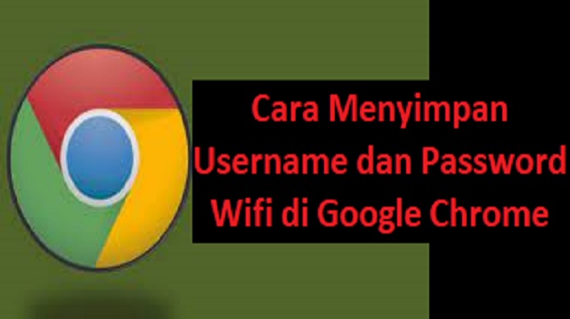 Cara Melihat Password Wifi di Google Chrome