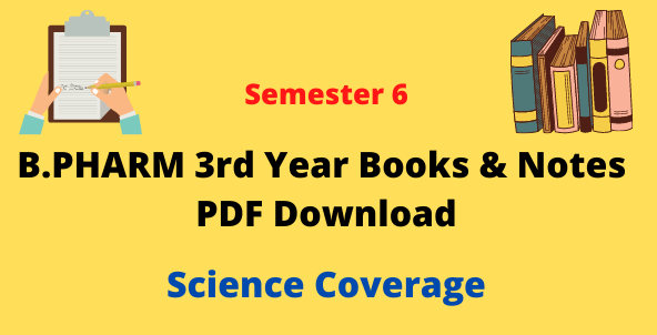Download B Pharmacy 6th Semester Notes & Books