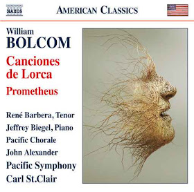 CD REVIEW: William Bolcom - CANCIONES DE LORCA and PROMETHEUS (NAXOS 8.559788)