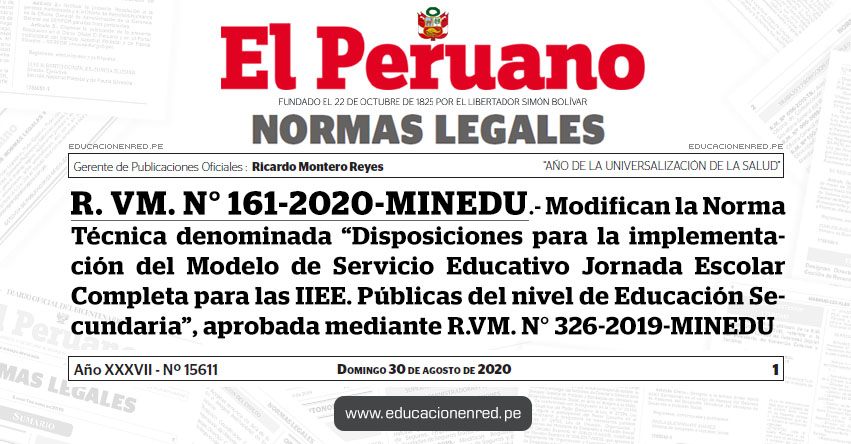 R. VM. N° 161-2020-MINEDU.- Modifican la Norma Técnica denominada «Disposiciones para la implementación del Modelo de Servicio Educativo Jornada Escolar Completa - JEC para las IIEE. Públicas del nivel de Educación Secundaria», aprobada mediante R.VM. N° 326-2019-MINEDU