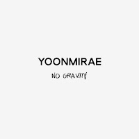 Download Lagu MP3, Music Video, MV, Lyrics Yoonmirae – No Gravity