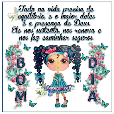 Tudo na vida precisa de equilíbrio, e o maior deles é a presença de Deus. Ele nos sustenta, nos renova  e nos faz caminhar seguros. Bom Dia!