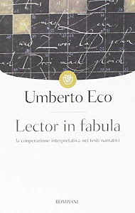 Lector in fabula. La cooperazione interpretativa nei testi narrativi