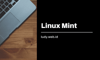 Video Tutorial Linux Mint Dari Dasar Untuk Pemula