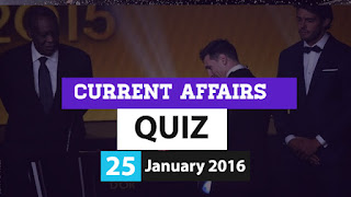 Current Affairs Quiz 13 January 2016