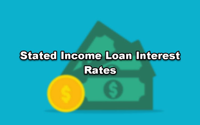 Stated Income Loan Interest Rates