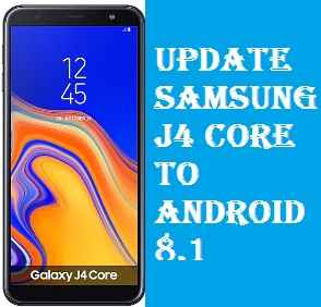 تفليش ،تحديث ،جهاز، سامسونغ ،Firmware، Update، Samsung،J4 ،Core ، to، Android، 8.1
