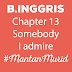 Chapter 13 : Somebody I admire