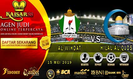 PREDIKSI BOLA TERPERCAYA AL WIHDAT VS HILAL AL QUDS 15 MEI 2019