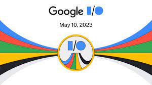 أهم ما أعلنت عنه جوجل خلال مؤتمر I/O 2023