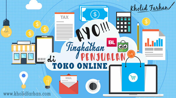 6 Tips Meningkatkan Penjualan dari Toko Online 2018 !