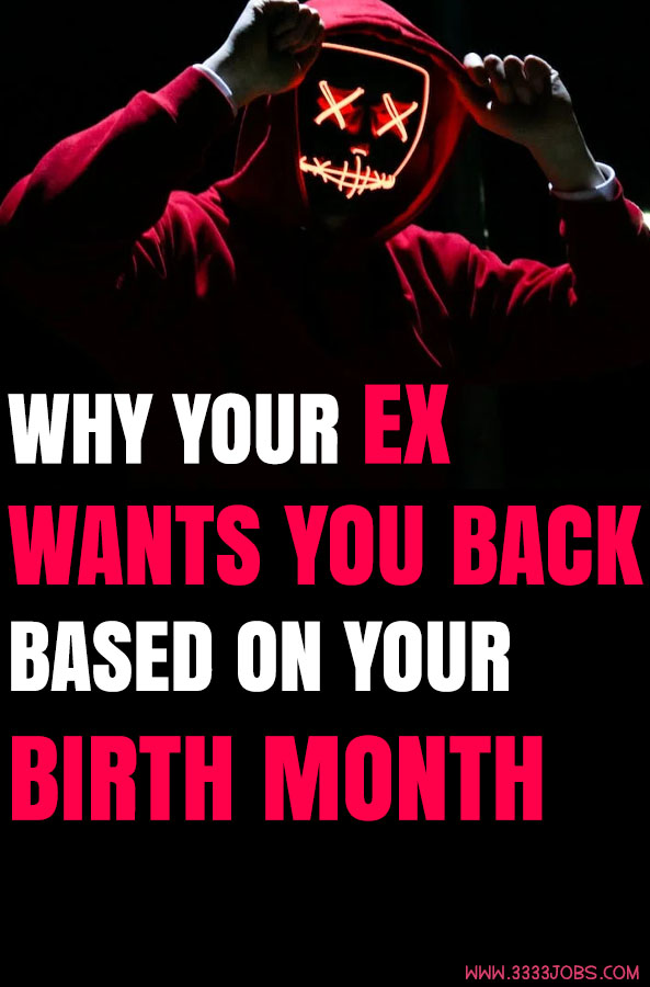 Why Your Ex Wants You Back, Based On Your Birth Month