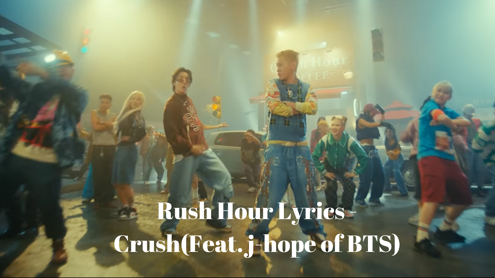Rush Hour Lyrics -Crush(Feat. j-hope of BTS)