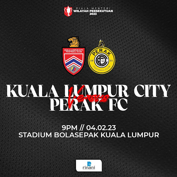 Live Streaming KL City vs Perak Piala Menteri WP 4.2.2023