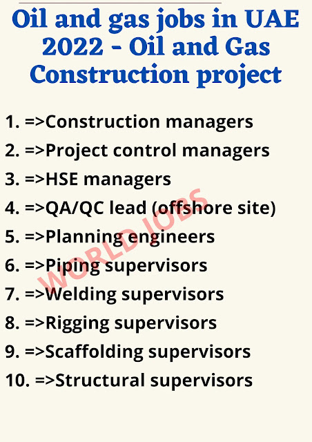 Oil and gas jobs in UAE 2022 - Oil and Gas Construction project