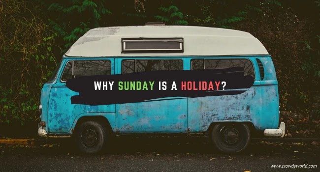 Who Announced Sunday as Public Holiday | Sunday Meaning