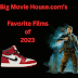 The Big Movie House.com's Favorite Films of 2023