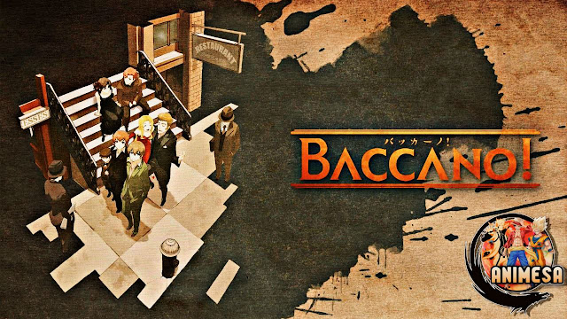 أفضل أنميات المافيا باكانو! Baccano!