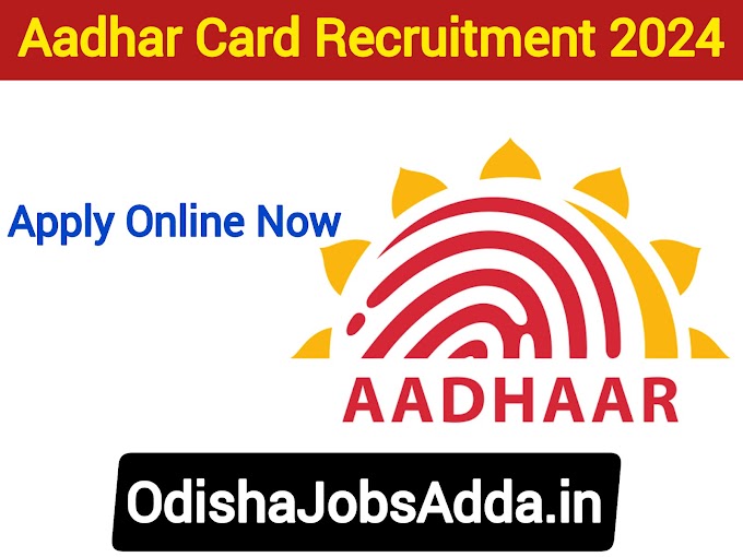 Aadhaar Card Department Recruitment 2024 ! Apply Online Now For Various Posts ! Salary 35,400/- Per Month 