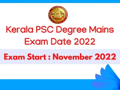 Kerala PSC Degree Mains Exam Date 2022