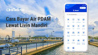 Cara Bayar Air PDAM Lewat Livin Mandiri