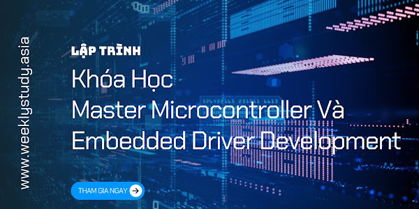 Giới thiệu Khóa Học Master Microcontroller Và Embedded Driver Development [Mã - 8241 A]