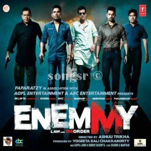 Enemmy – Law and Disorder Hindi Movie Mp3 Songs Free Download-2013