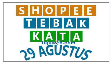 tantangan harian shopee tebak kata 29 agustus 2022