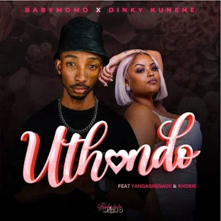 Baby Momo & Dinky Kunene – uThando feat. Yanga Grenade & Khosie (2023)
