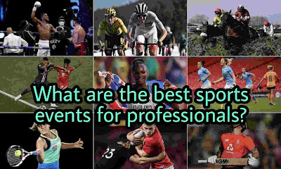 What are the best sports events for professionals?