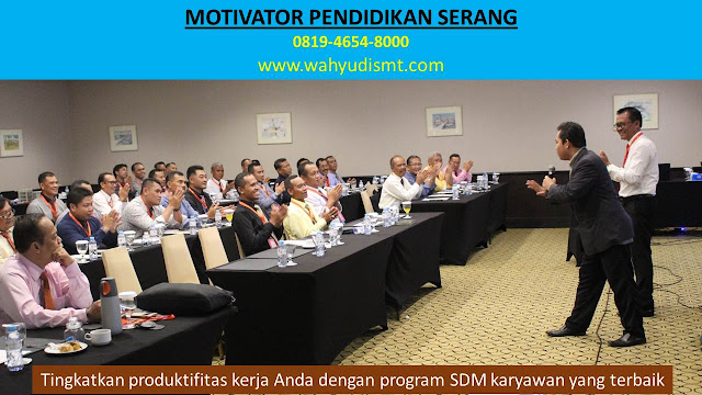 MOTIVATOR PENDIDIKAN SERANG, modul pelatihan mengenai MOTIVATOR PENDIDIKAN SERANG, tujuan MOTIVATOR PENDIDIKAN SERANG, judul MOTIVATOR PENDIDIKAN SERANG, judul training untuk karyawan SERANG, training motivasi mahasiswa SERANG, silabus training, modul pelatihan motivasi kerja pdf SERANG, motivasi kinerja karyawan SERANG, judul motivasi terbaik SERANG, contoh tema seminar motivasi SERANG, tema training motivasi pelajar SERANG, tema training motivasi mahasiswa SERANG, materi training motivasi untuk siswa ppt SERANG, contoh judul pelatihan, tema seminar motivasi untuk mahasiswa SERANG, materi motivasi sukses SERANG, silabus training SERANG, motivasi kinerja karyawan SERANG, bahan motivasi karyawan SERANG, motivasi kinerja karyawan SERANG, motivasi kerja karyawan SERANG, cara memberi motivasi karyawan dalam bisnis internasional SERANG, cara dan upaya meningkatkan motivasi kerja karyawan SERANG, judul SERANG, training motivasi SERANG, kelas motivasi SERANG