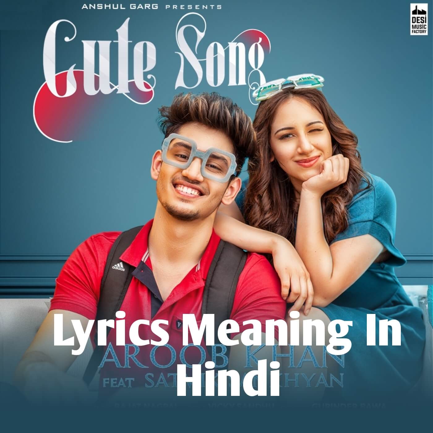 Cute Si Smile Song Meaning In Hindi
