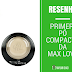 Resenha - Primer e Pó Compacto da Max Love Matte HD