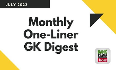 Monthly One-Liner GK Digest: July 2022