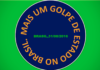 A imagem nas cores do Brasil diz: mais um golpe de estado no Brasil,em 31/08/2016.O golpe mais sórdido da história recente brasileira iniciou-se com a aceitação do pedido de Impeachment em 2 de dezembro de 2015. e consumou-se em 31 de agosto de 2016,