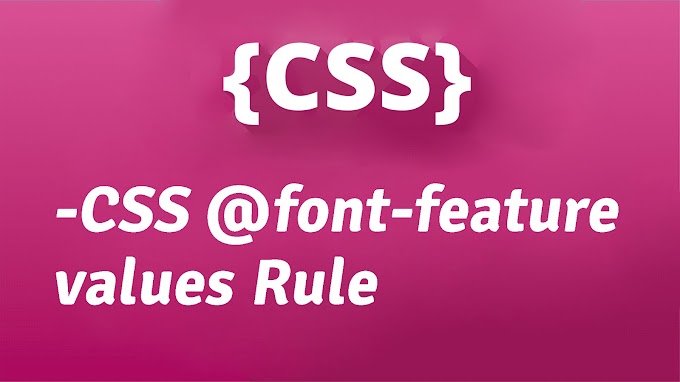 CSS @font-feature-values Rule